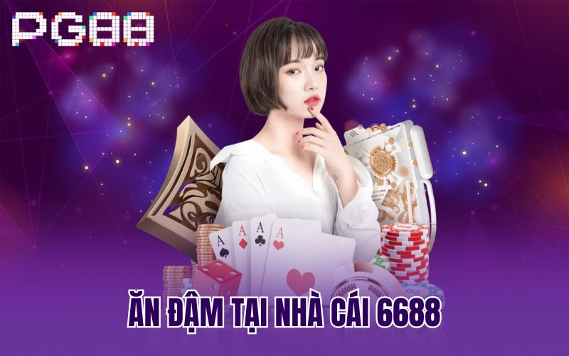 Ăn đậm tại nhà cái 6688