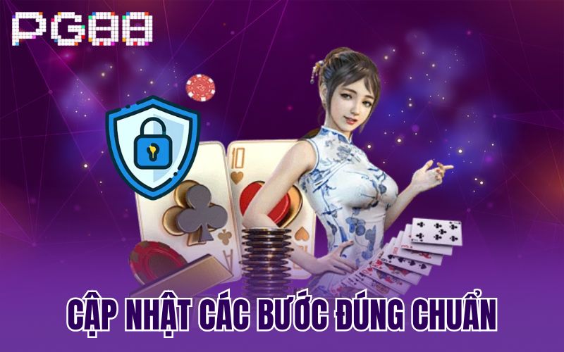 Cập nhật các bước đúng chuẩn