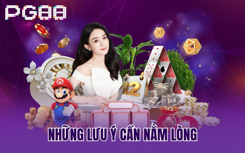 Những lưu ý cần nằm lòng