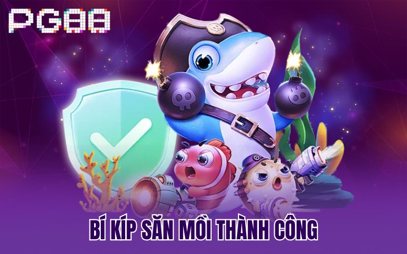 Bí kíp săn mồi thành công