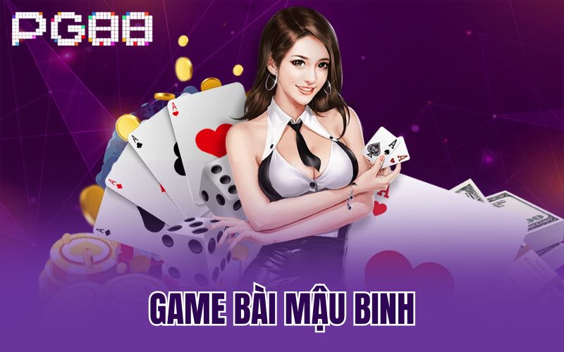 Game bài Mậu binh và nguồn gốc