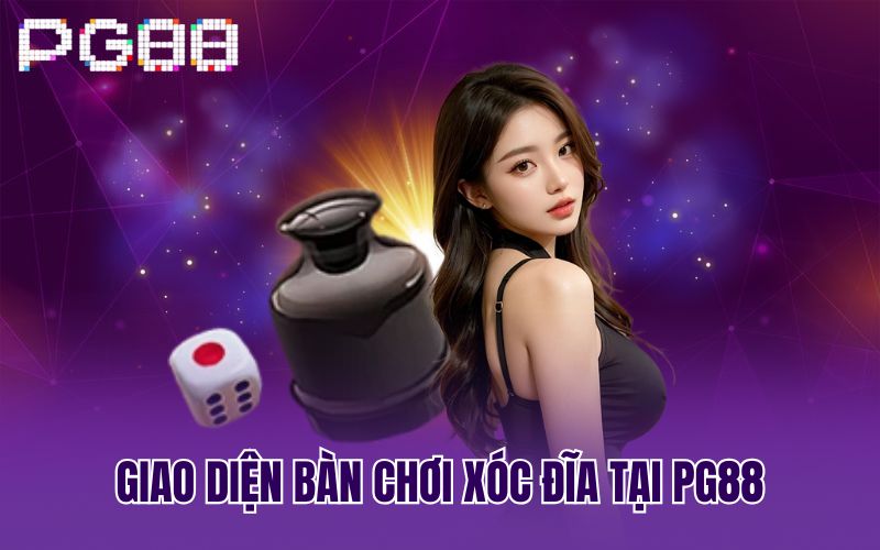 Giao diện bàn chơi Xóc Đĩa tại PG88