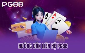 Hướng Dẫn Liên Hệ PG88 Qua Các Phương Thức Mới Nhất