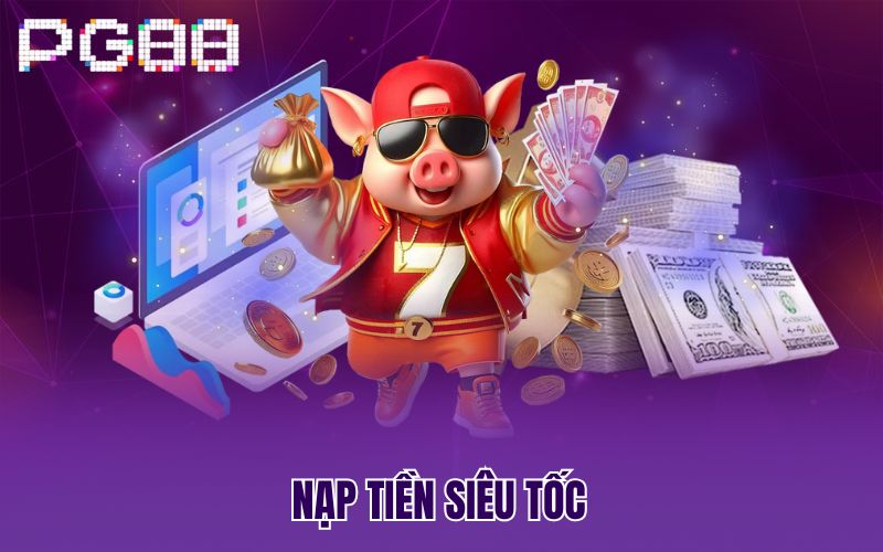 Nạp tiền siêu tốc