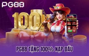 PG88 Tặng 100% Nạp Đầu – Khuyến Mãi Ring Thưởng Cực Khủng