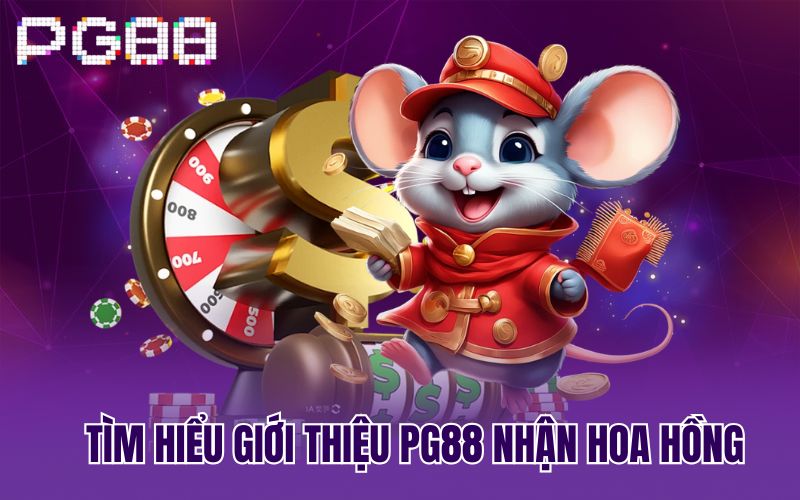 Tìm hiểu giới thiệu PG88 nhận hoa hồng