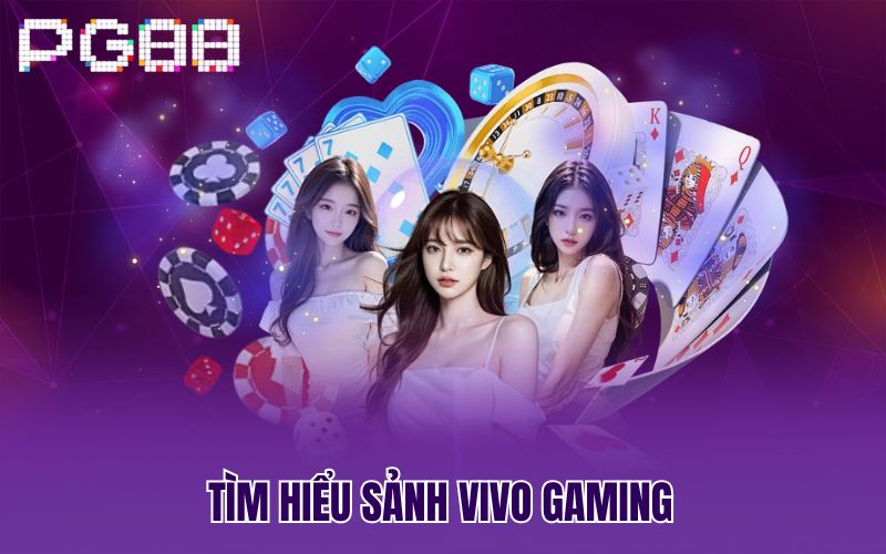 Tìm hiểu sảnh Vivo Gaming