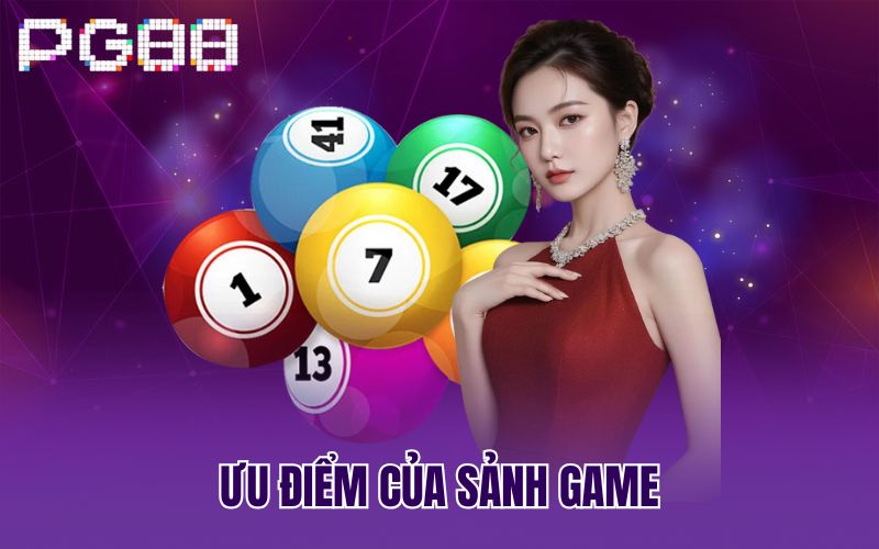 Ưu điểm của sảnh game