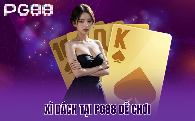 Xì Dách tại PG88 dễ chơi